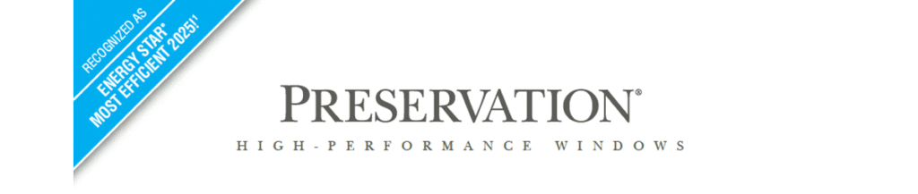 Preservation windows were recognized as Energy Star Most Efficient in 2025!